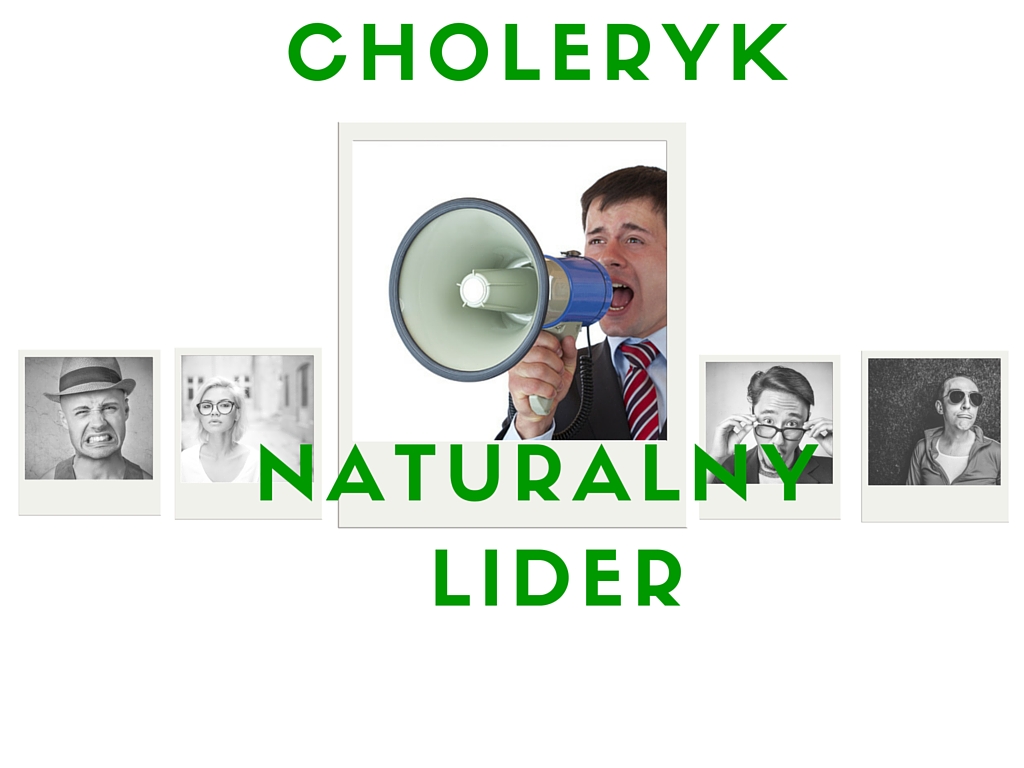 Jak rozpoznać choleryka – naturalnego lidera